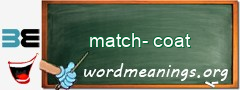 WordMeaning blackboard for match-coat